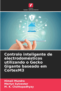 Controlo inteligente de electrodom?sticos utilizando o Gecko Gigante baseado em CortexM3