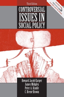 Controversial Issues in Social Policy - Karger, Howard Jacob, and Midgley, James, and Kindle, Peter