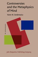 Controversies and the Metaphysics of Mind
