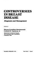Controversies in Breast Disease: Diagnosis and Management - Grundfest-Broniatowski, and Esselstyn, Caldwell B.