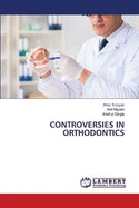 Controversies in Orthodontics