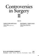 Controversies in Surgery, II