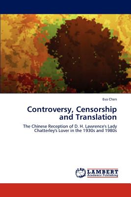 Controversy, Censorship and Translation - Chen, Eva