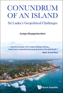 Conundrum of an Island: Sri Lanka's Geopolitical Challenges