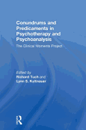 Conundrums and Predicaments in Psychotherapy and Psychoanalysis: The Clinical Moments Project