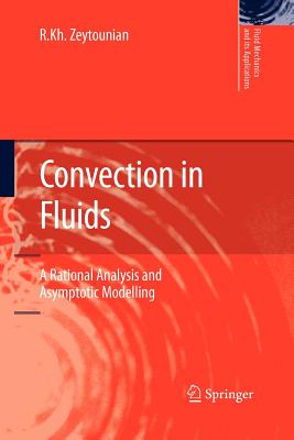 Convection in Fluids: A Rational Analysis and Asymptotic Modelling - Zeytounian, Radyadour Kh.