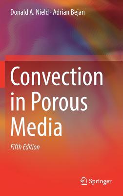 Convection in Porous Media - Nield, Donald A, and Bejan, Adrian