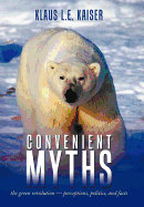 Convenient Myths: The Green Revolution - Perceptions, Politics, and Facts
