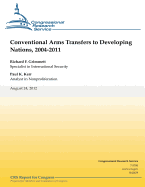 Conventional Arms Transfers to Developing Nations, 2004-2011 - Kerr, Paul K, and Grimmet, Richard F