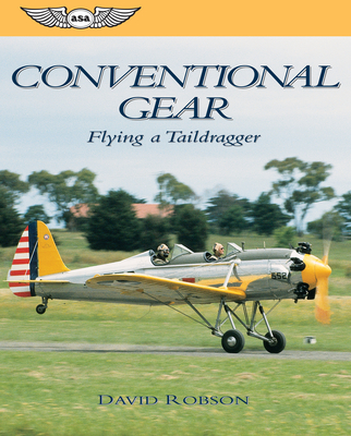 Conventional Gear: Flying a Taildragger - Robson, David