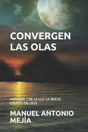 Convergen Las Olas: Escrito En 2010