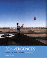 Convergences: Message, Method, Medium