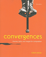 Convergences: Themes, Texts, and Images for Composition
