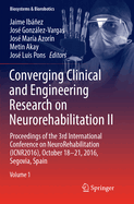 Converging Clinical and Engineering Research on Neurorehabilitation II: Proceedings of the 3rd International Conference on Neurorehabilitation (Icnr2016), October 18-21, 2016, Segovia, Spain