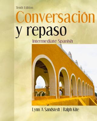 Conversacion y Repaso - Sandstedt, Lynn A, and Kite, Ralph