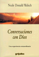 Conversaciones Con Dios: Una Experiencia Extraordinaria
