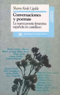 Conversaciones y Poemas: La Nueva Poesia Femenina Espanola En Castellano