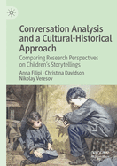 Conversation Analysis and a Cultural-Historical Approach: Comparing Research Perspectives on Children's Storytellings