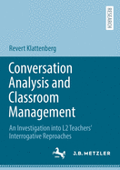 Conversation Analysis and Classroom Management: An Investigation into L2 Teachers' Interrogative Reproaches