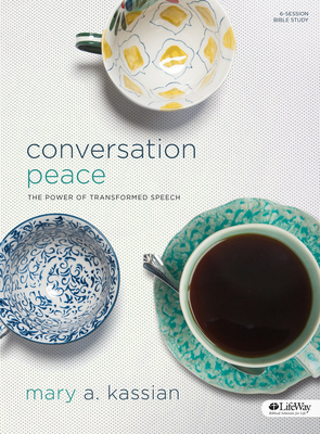 Conversation Peace (Revised Edition): The Power of Transformed Speech - Kassian, Mary