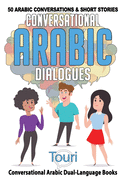 Conversational Arabic Dialogues: 50 Arabic Conversations and Short Stories