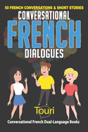 Conversational French Dialogues: 50 French Conversations and Short Stories