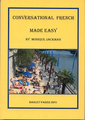 Conversational French Made Easy - Jackman, Monique