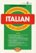 Conversational Italian in 20 Lessons - Cortina, R D