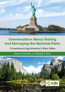 Conversations About Visiting and Managing the National Parks: Crowdsourcing America's Best Idea