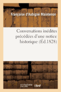 Conversations Indites Prcdes d'Une Notice Historique