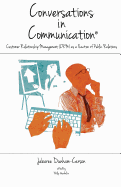 Conversations in Communication, Volume 2: Customer Relationship Management (CRM) as a Function of Public Relations