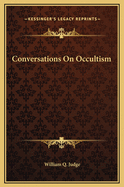 Conversations on Occultism