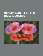 Conversations on the Bible and Science