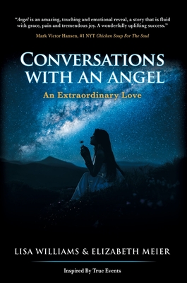 Conversations with an Angel: An Extraordinary Love - Williams, Lisa