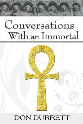 Conversations with an Immortal - Durrett, Don