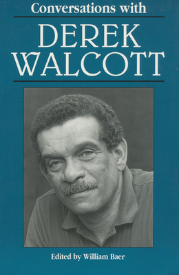 Conversations with Derek Walcott - Baer, William (Editor)