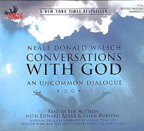 Conversations with God: An Uncommon Dialogue: Book 1