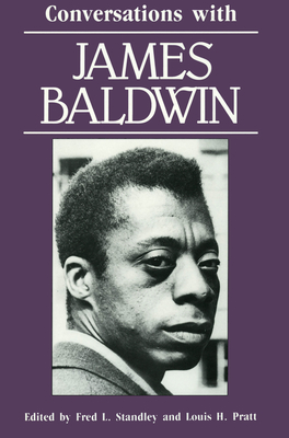 Conversations with James Baldwin - Standley, Fred R (Editor), and Pratt, Louis H (Editor)