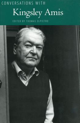 Conversations with Kingsley Amis - Amis, Kingsley, and Depietro, Thomas (Editor)