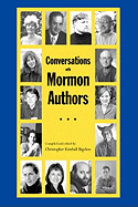Conversations with Mormon Authors - Bigelow, Christopher Kimball (Compiled by)