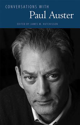 Conversations with Paul Auster - Hutchisson, James M (Editor)