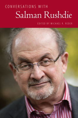 Conversations with Salman Rushdie - Reder, Michael R (Editor)