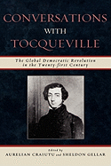 Conversations with Tocqueville: The Global Democratic Revolution in the Twenty-First Century