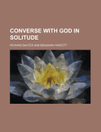 Converse with God in Solitude