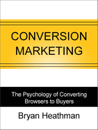Conversion Marketing: Convert Website Visitors to Buyers