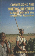 Conversions & Shifting Identities: Ramdev Pir & the Ismailis in Rajasthan