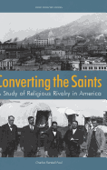 Converting the Saints: A Study of Religious Rivalry in America