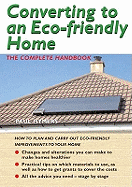 Converting to an Eco-friendly Home: The Complete Handbook