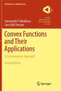 Convex Functions and Their Applications: A Contemporary Approach