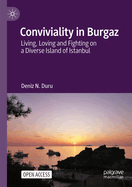 Conviviality in Burgaz: Living, Loving and Fighting on a Diverse Island of Istanbul